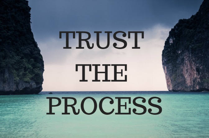 Trust the Process